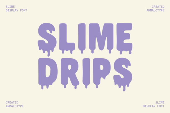 Slime Drips: A Playful Display Typeface for Editorial Mood and Moment
