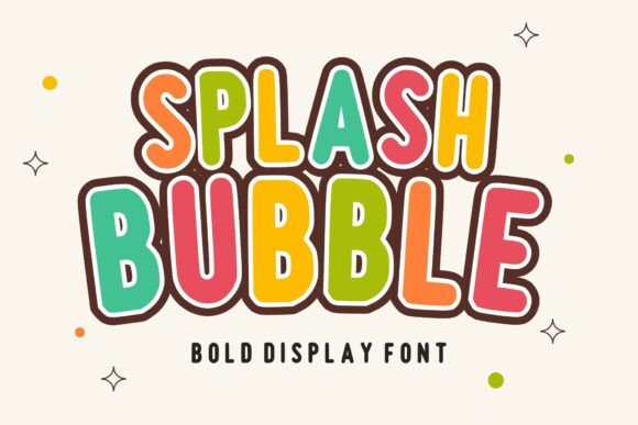 Splash Bubble: A Friendly, Professional Display Font for Small Businesses